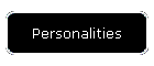 Personalities